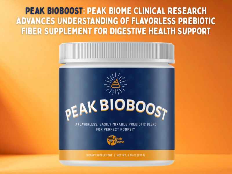 Peak BioBoost: Peak Biome Clinical Research Advances Understanding of Flavorless Prebiotic Fiber Supplement for Digestive Health Support