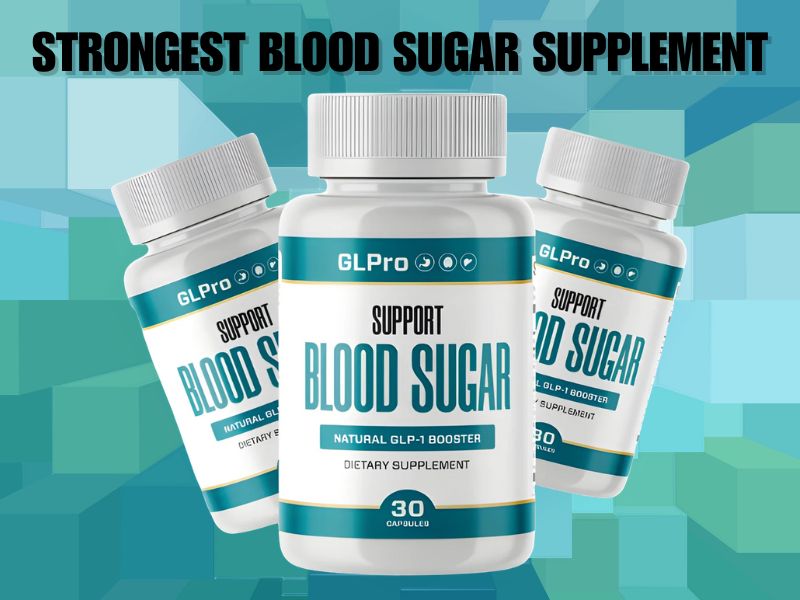 Strongest Natural Blood Sugar Supplement Today GLPro Emerging as Consumer Preference Shifts Toward Natural Wellness