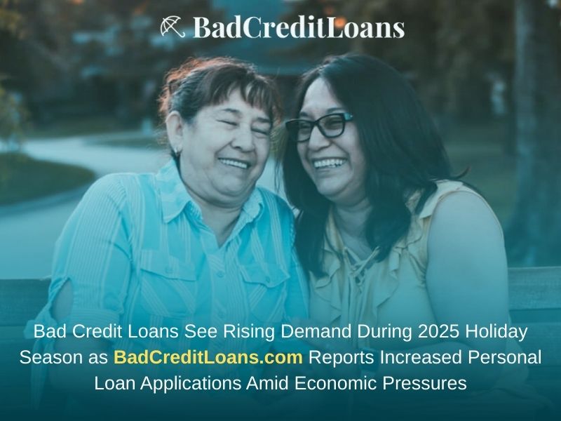 Bad Credit Loans and Emergency Personal Loans See Surging Holiday 2025 Demand as BadCreditLoans.com Reports Rising Applications Amid Economic Pressures