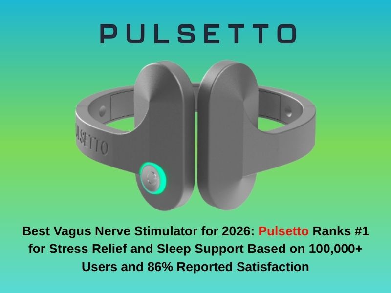 Best Vagus Nerve Stimulator for 2026 Pulsetto Ranks #1 for Stress Relief and Sleep Support Based on 100,000+ Users and 86% Reported Satisfaction
