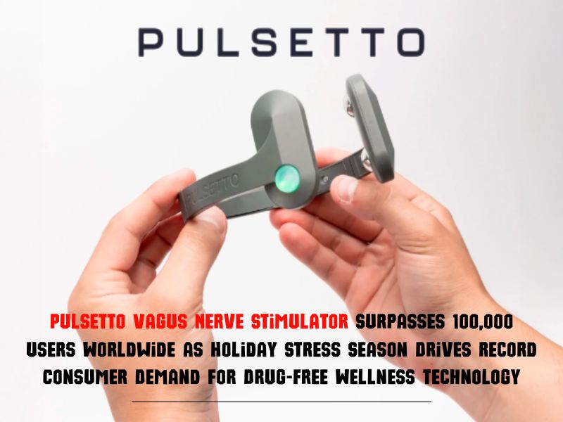 Pulsetto Vagus Nerve Stimulator Surpasses 100,000 Users Worldwide as Holiday Stress Season Drives Record Consumer Demand for Drug-Free Wellness Technology