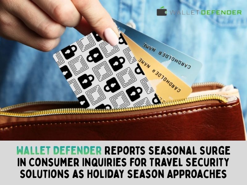 Wallet Defender Reports Seasonal Surge in Consumer Inquiries for Travel Security Solutions as Holiday Season Approaches