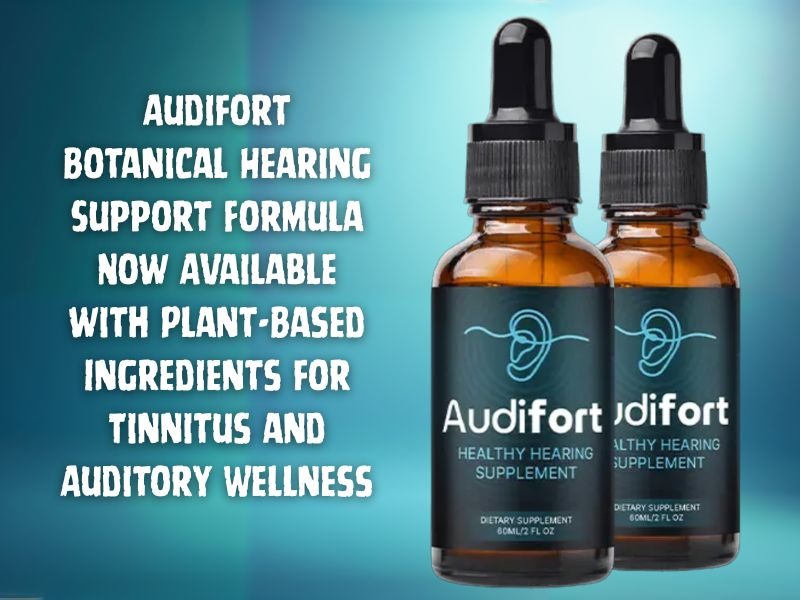 Audifort Botanical Hearing Support Formula Now Available with Plant-Based Ingredients for Tinnitus and Auditory Wellness