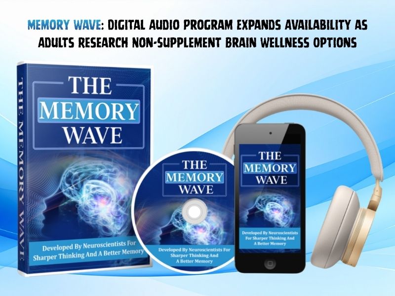 Memory Wave Digital Audio Program Expands Availability as Adults Research Non-Supplement Brain Wellness Options