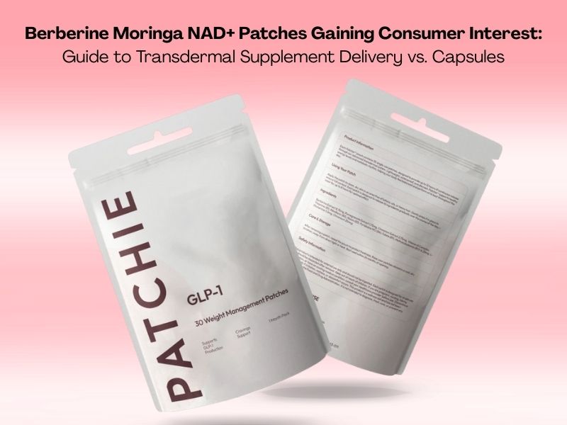 Berberine Moringa NAD+ Patches Gaining Consumer Interest: Guide to Transdermal Supplement Delivery vs. Capsules
