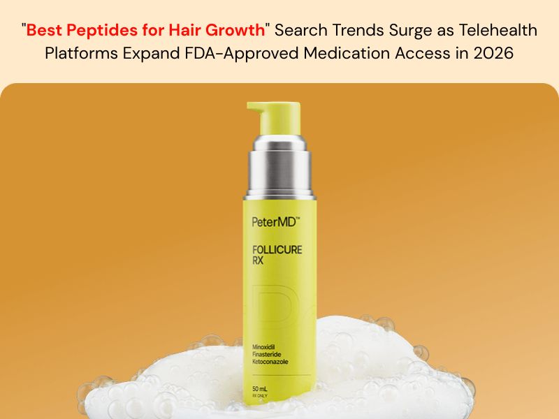 "Best Peptides for Hair Growth" Search Trends Surge as Telehealth Platforms Expand FDA-Approved Medication Access in 2026