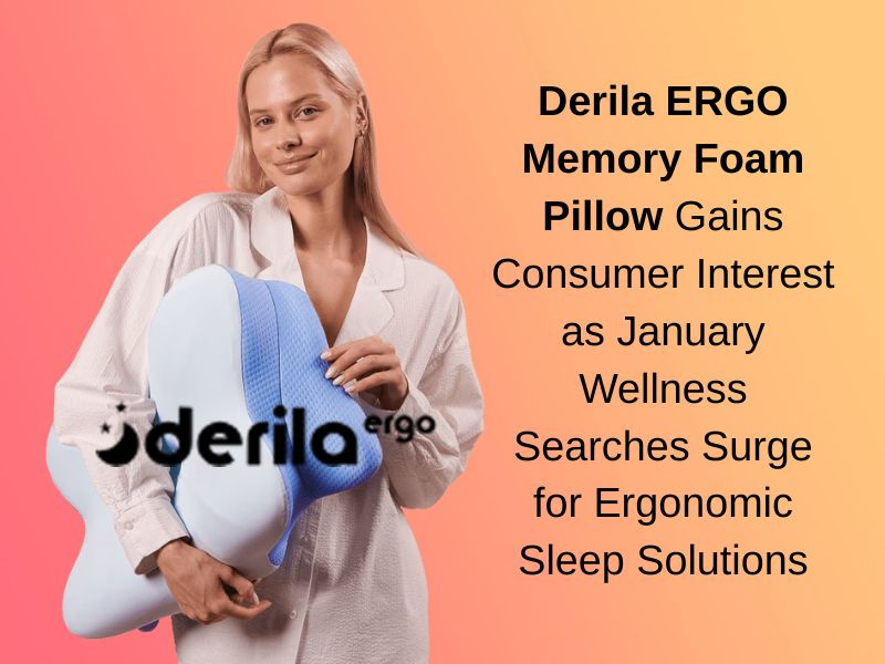 Derila ERGO Memory Foam Pillow Gains Consumer Interest as January Wellness Searches Surge for Ergonomic Sleep Solutions