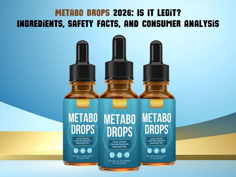 Metabo Drops 2026: Is It Legit? Ingredients, Safety Facts, and Consumer Analysis