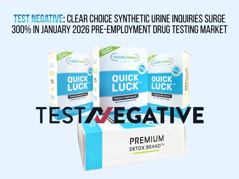 Test Negative: Clear Choice Synthetic Urine Inquiries Surge 300% in January 2026 Pre-Employment Drug Testing Market