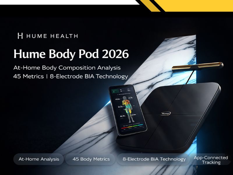 Hume Body Pod 2026 Consumer Report: What Hume Health Discloses About 8-Electrode BIA Technology, 45 Body Composition Metrics, and At-Home Body Analysis