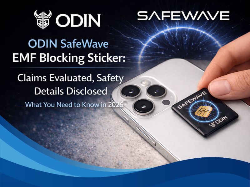 ODIN SafeWave EMF Blocking Sticker Claims Evaluated: Complete Safety Details Disclosed